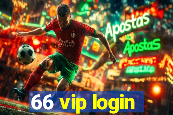 66 vip login